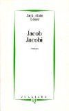 Imagen de archivo de Jacob Jacobi - Prix Renaudot des Lycens 1993 a la venta por Ammareal