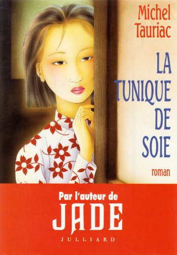 Stock image for La tunique de soie : o lua, roman for sale by Ammareal