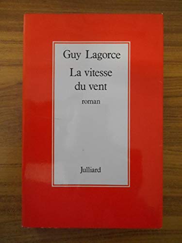 Imagen de archivo de La vitesse du vent / roman a la venta por Librairie Th  la page