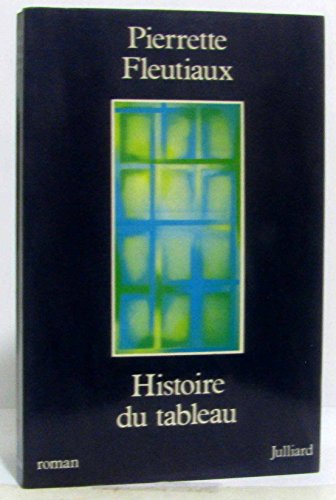 Beispielbild fr Histoire du tableau : roman zum Verkauf von Librairie Th  la page