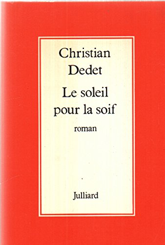 Beispielbild fr Le soleil pour la soif / roman zum Verkauf von medimops