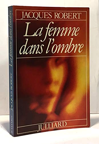 Beispielbild fr La femme dans l'ombre (French Edition) zum Verkauf von ThriftBooks-Atlanta