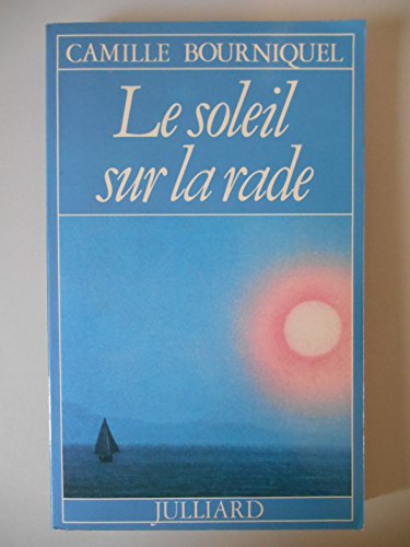 Beispielbild fr Le soleil sur la rade zum Verkauf von Ammareal