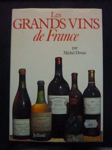 9782260001867: Les grands vins de France (Julliard)