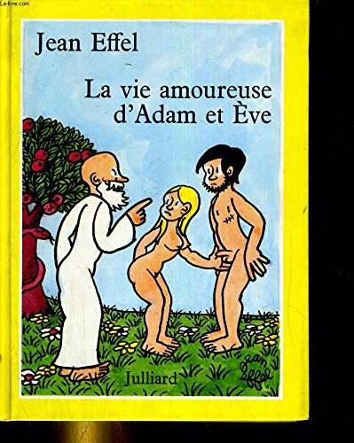 9782260002697: La vie amoureuse d'adam et eve (Julliard)