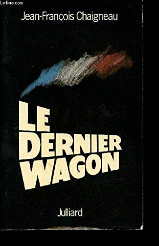 Stock image for Le dernier wagon for sale by LeLivreVert