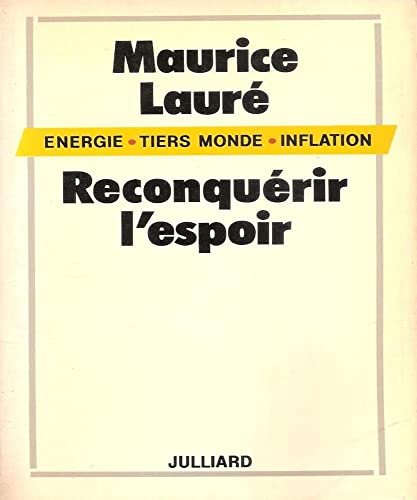 9782260003151: Reconquérir l'éspoir: Énergie, tiers monde, inflation (French Edition)