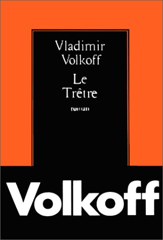 Le treÌ‚tre: Roman (French Edition) (9782260003427) by Volkoff, Vladimir