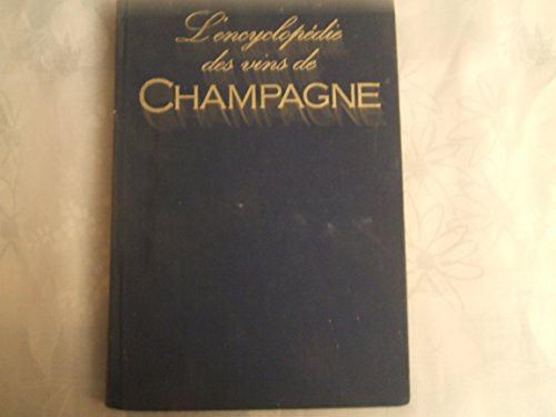Beispielbild fr L'encyclopdie des vins de Champagne zum Verkauf von Ammareal