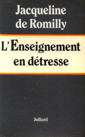 Beispielbild fr L'enseignement en detresse [Paperback] ROMILLY Jacqueline de zum Verkauf von LIVREAUTRESORSAS