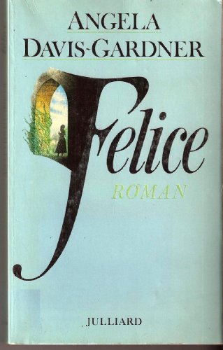 Imagen de archivo de Felice a la venta por Chapitre.com : livres et presse ancienne