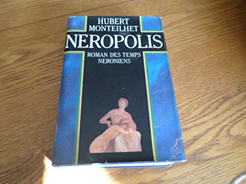 Stock image for Neropolis: Roman des temps neroniens (French Edition) for sale by Better World Books