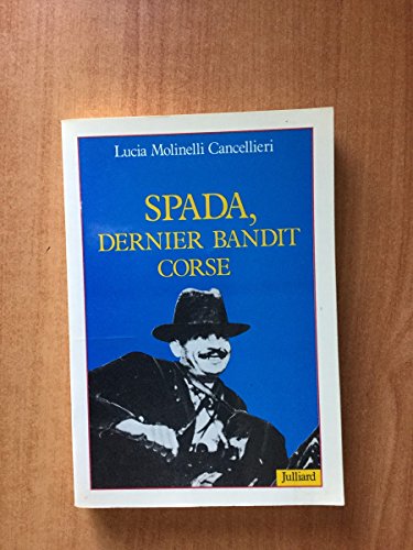 Beispielbild fr Spada : Dernier Bandit Corse zum Verkauf von RECYCLIVRE