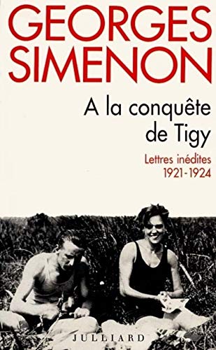 9782260008231:  la conqute de Tigy lettres, 1921-1924 (French Edition)