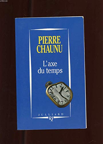 Beispielbild fr L'axe du temps (French Edition) zum Verkauf von Zubal-Books, Since 1961