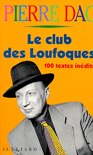 9782260011095: La substantifique moelle de Pierre Dac Tome 2: Le club des loufoques