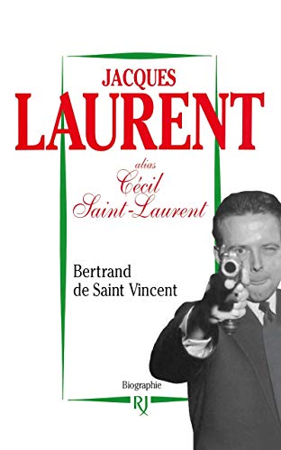 9782260012306: Jacques Laurent: Biographie