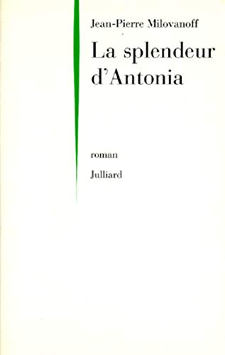 Imagen de archivo de La splendeur d'Antonia a la venta por Ammareal