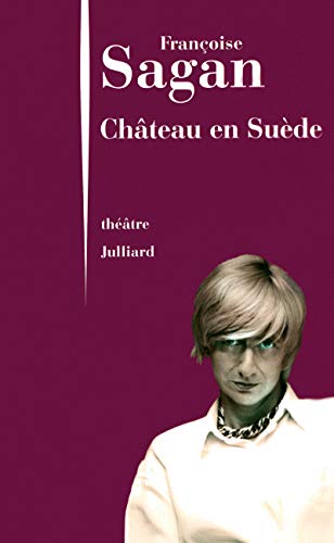 ChÃ¢teau en SuÃ¨de - NE (French Edition) (9782260017660) by Sagan, FranÃ§oise