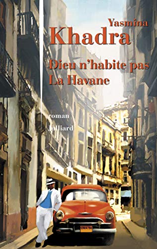 Stock image for Dieu n'habite pas La Havane (French Edition) for sale by Better World Books