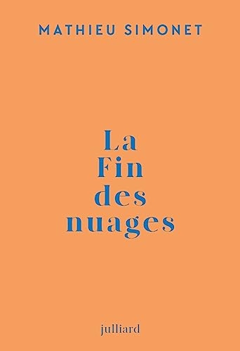 Imagen de archivo de La fin des nuages: Manifeste poétique [FRENCH LANGUAGE - Soft Cover ] a la venta por booksXpress