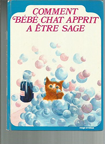 Imagen de archivo de Comment Bb-chat Apprit  tre Sage (collection Rouge Et Bleue) a la venta por RECYCLIVRE