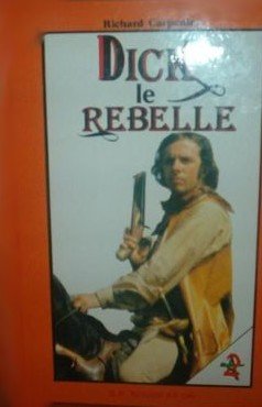 DICK LE REBELLE