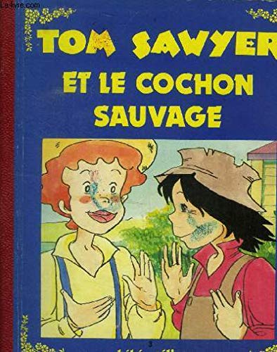 Stock image for Tom Sawyer Et Le Cochon Sauvage for sale by RECYCLIVRE