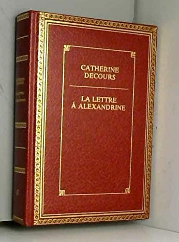 Beispielbild fr La Lettre  Alexandrine zum Verkauf von Chapitre.com : livres et presse ancienne