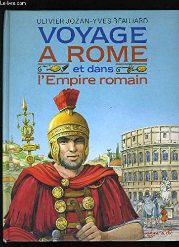 VOYAGE A ROME ET DANS L'EMPIRE ROMAIN