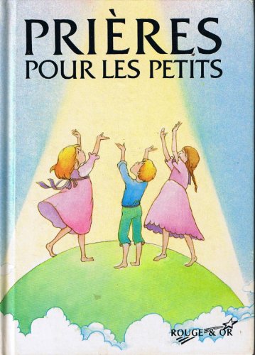 Beispielbild fr Prieres pour les petits zum Verkauf von medimops