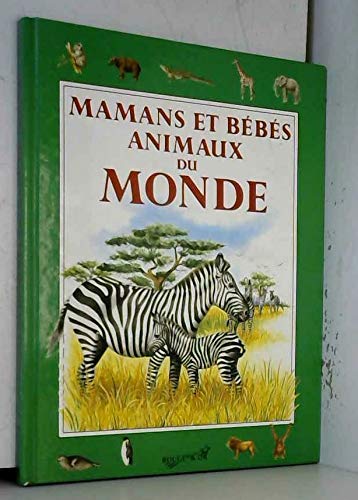 Beispielbild fr Mamans et bebes animaux du monde 032197 zum Verkauf von Ammareal