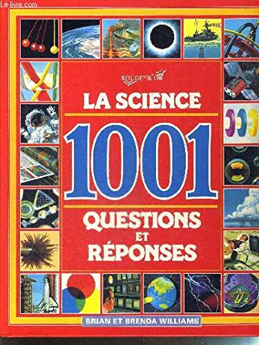 Beispielbild fr La Science, 1001 questions et rponses zum Verkauf von Ammareal