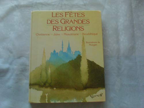 Imagen de archivo de Les ftes des grandes religions a la venta por Chapitre.com : livres et presse ancienne