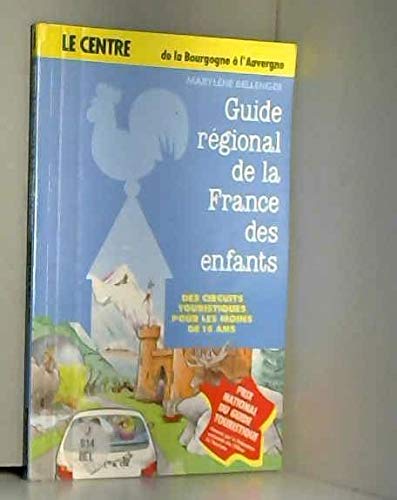 Beispielbild fr GUIDE REGION CENTRE FCE ENFANT zum Verkauf von medimops