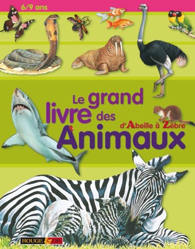 Stock image for Le grand livre des animaux : D'Abeille  Zbre for sale by medimops