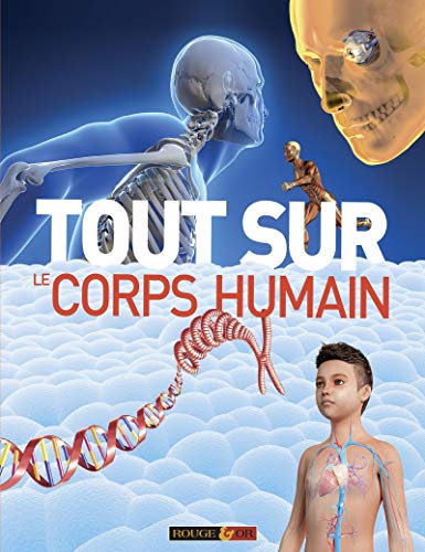 9782261404469: Tout sur le corps humain