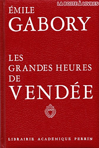 Stock image for Les Grandes heures de Vende for sale by Ammareal