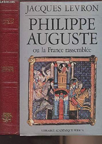 Beispielbild fr Philippe auguste ou la France rassemble zum Verkauf von Librairie de l'Avenue - Henri  Veyrier