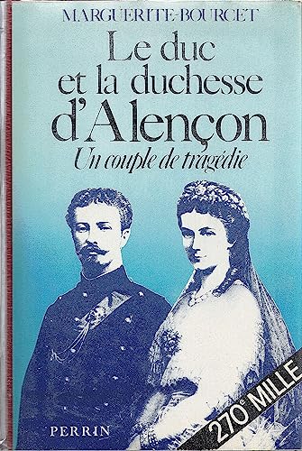 Stock image for Un couple de tragdie : Le duc et la duchesse d'Alenon. for sale by AUSONE