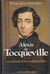 Beispielbild fr Alexis de Tocqueville - un monarchiste indpendant zum Verkauf von medimops