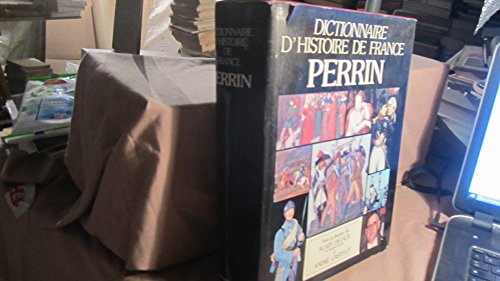 Stock image for Dictionnaire d'histoire de France Perrin (French Edition) for sale by ThriftBooks-Dallas