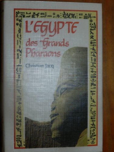 Beispielbild fr L'gypte des grands pharaons : L'histoire et la lgende zum Verkauf von Ammareal