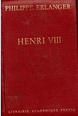 Imagen de archivo de Henri VIII / un dieu anglais aux six epouses a la venta por medimops