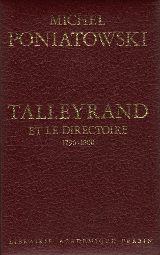 Talleyrand : Talleyrand et le Directoire (Présence de l`histoire)