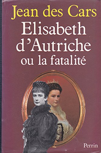 Stock image for lisabeth d'Autriche ou la Fatalit for sale by Librairie Th  la page