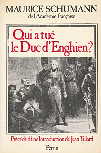 Imagen de archivo de Qui a tue le duc d'enghien ? a la venta por Frederic Delbos