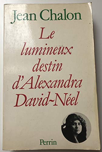 Beispielbild fr Le lumineux destin d'Alexandra David-Neel (French Edition) zum Verkauf von Better World Books