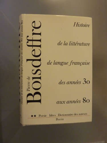 Beispielbild fr Histoire De La Litterature De Langue Francaise Des Annees 1930 Aux Annees 1980 zum Verkauf von HPB-Red