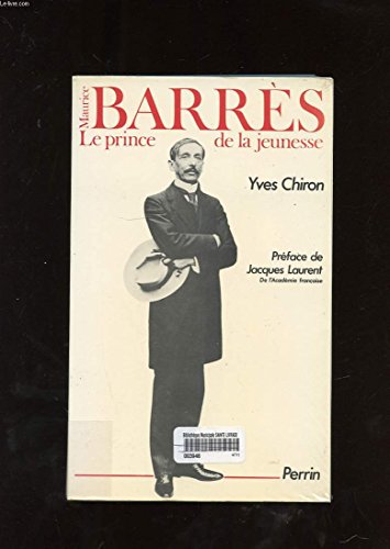 Beispielbild fr Maurice Barrs : le prince de la jeunesse zum Verkauf von Ammareal